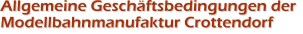 Allgemeine Geschäftsbedingungen der Modellbahnmanufaktur Crottendorf