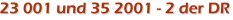 23 001 und 35 2001 - 2 der DR