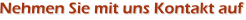 Nehmen Sie mit uns Kontakt auf